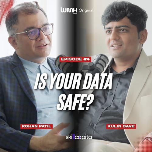 Who Protects Your Data When Money Goes Digital | Rohan & Kulin | EP04