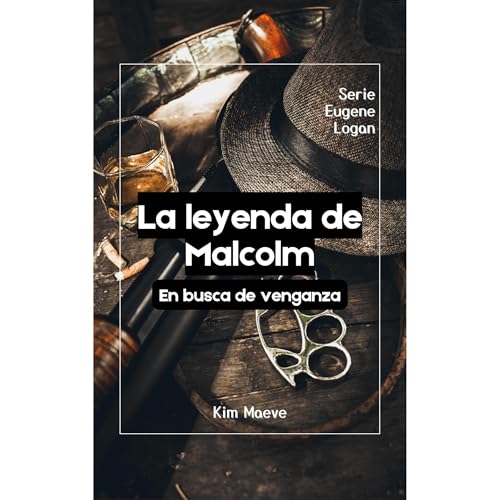 La leyenda de Malcolm Audiolibro Por Kimberly Maeve arte de portada