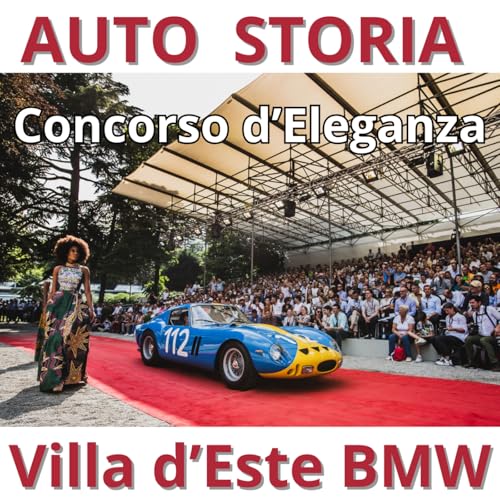 AUTO STORIA The Concorso d'Eleganza Villa d&rsquo;Este BMW , History and Future