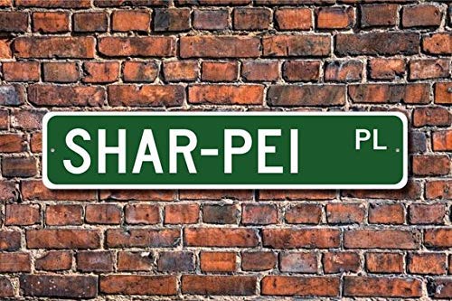 BCTS Shar-Pei Shar-Pei Sign Shar-Pei Lover Custom Street Sign Metal Sign Dog Owner Gift Dog Lover Sign Dog Lover G Outdoor Street Sign/Subway Sign 4x16 inch