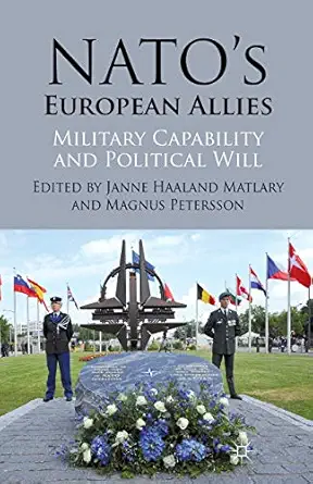 NATO's European Allies: Military Capability and Political Will 1st ed. 2013 Edition-Wow! eBook