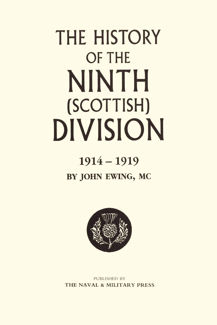 The History Of The 9Th (Scottish) Division: History Of The 9Th (Scottish) Division