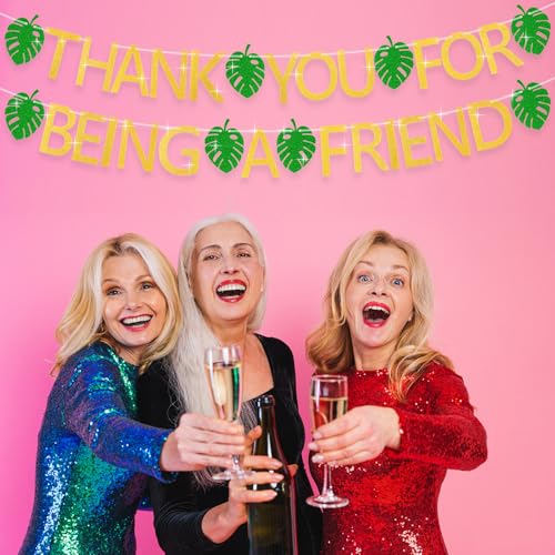 Image of TaoBary Thank You for Being a Friend Banner, Gold Glitter Friendship Party Decorations with Tropical Palm Leaves for Girls Birthday, Retirement, Friends Themed, Farewell Party Supplies