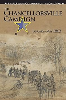 Paperback The U.S. Army Campaigns of the Civil War: The Chancellorsville Campaign January- May 1863 Book
