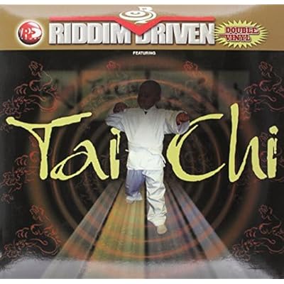 Riddim Driven: Tai Chi