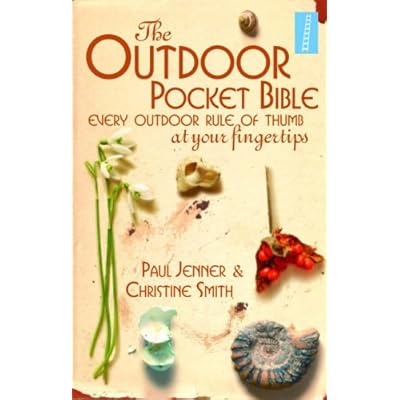The Outdoor Pocket Bible: Every Outdoor Rule of Thumb at Your Fingertips