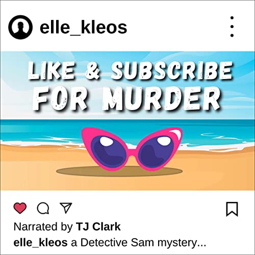 Like &amp;amp; Subscribe for Murder by Elle Kleos episode artwork