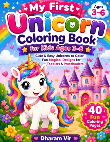 My First Unicorn Coloring Book for Kids Ages 3–6: 40 Fun and Magical Coloring Pages Featuring Adorable Unicorns, Rainbows, Castles, Hearts, Stars, and ... | Perfect Gift for Girls and Boys Ages 3–6 image 2