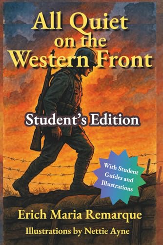 All Quiet on the Western Front Student's Edition: Illustrated and...