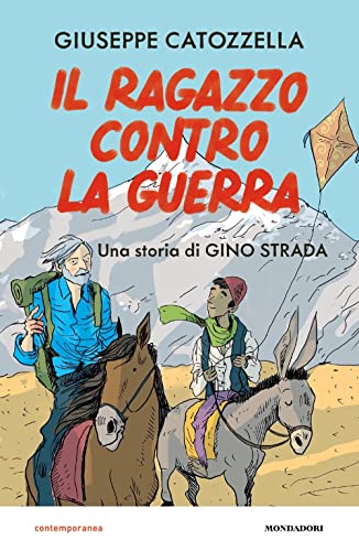 Il ragazzo contro la guerra. Una storia di Gino Strad