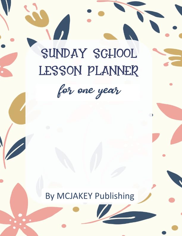 Sunday School Lesson Planner: for one year
