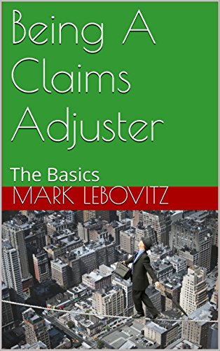Being A Claims Adjuster: The Basics