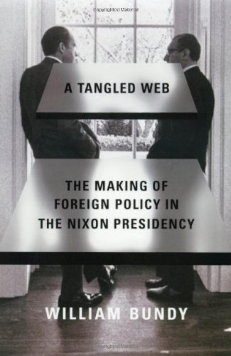 Tangled Web: The Making of Foreign Policy in the Nixon Presidency