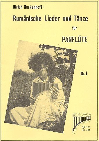 Canzoni e danze rumene Volume 1: 10 Canzoni per flauto di pana con armonie per