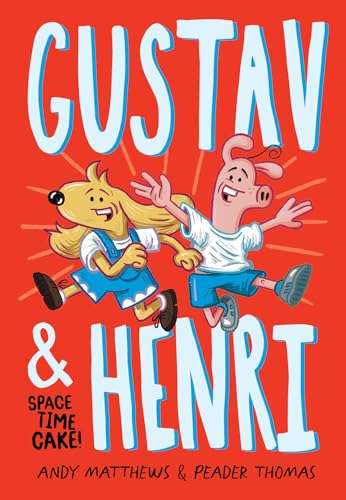 Gustav & Henri: Space Time Cake (Volume 1)