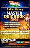 Indian History Master Quiz Book: 1000+ MCQs with Detailed Solutions for UPSC, SSC & Banking Exams (Master Quiz Series for Indian Competitive Exams Book 3)