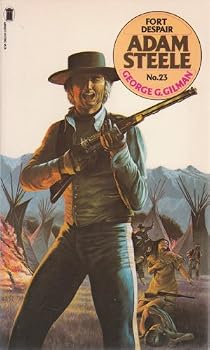Fort Despair (Steele, No 23) - Book #23 of the Adam Steele