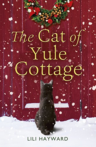 Télécharger The Cat of Yule Cottage: A Magical Tale of Romance, Christmas and Cats - the perfect read for winter PDF Ebook En Ligne
