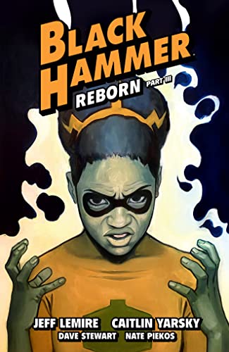 Image of Black Hammer Volume 7: Reborn Part Three