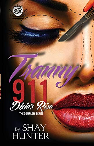 Tranny 911: Dixie's Rise: The Complete Series (The Cartel Publications Presents) (Cartel Publications Color Coded Collections) Paperback – January 26, 2014