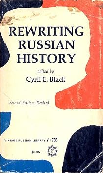 Paperback Rewriting Russian History: Soviet Interpretations of Russia's Past (Vintage Russian Library, V-738) Book
