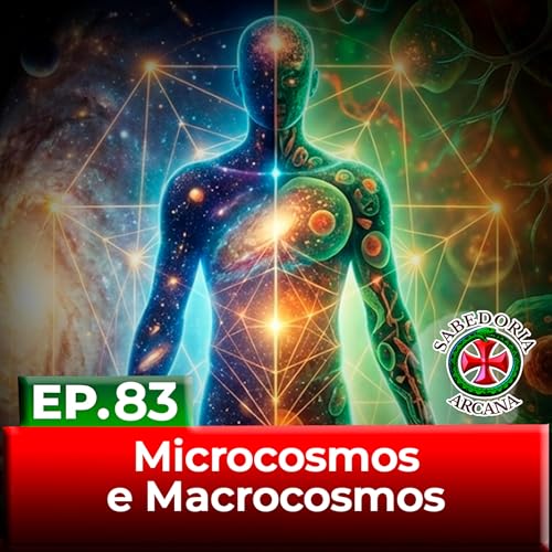 83 - Microcosmos e Macrocosmos