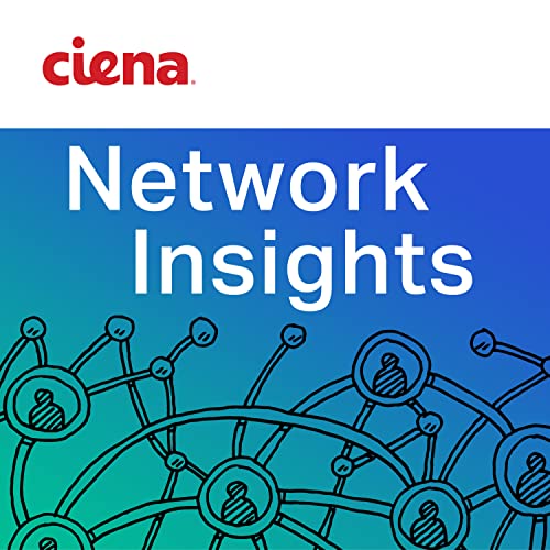 Ciena Network Insights Podcast Por Ciena Networks arte de portada