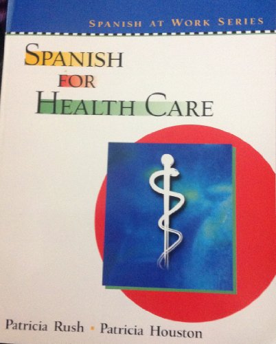 Spanish for Health Care (English and Spanish Edition)