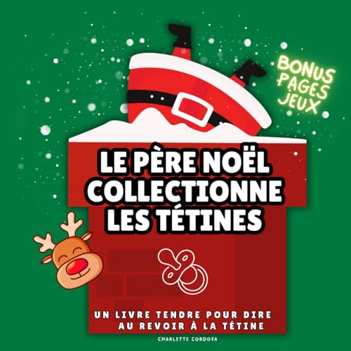 Le Père noël collectionne les tétines, une histoire pour...