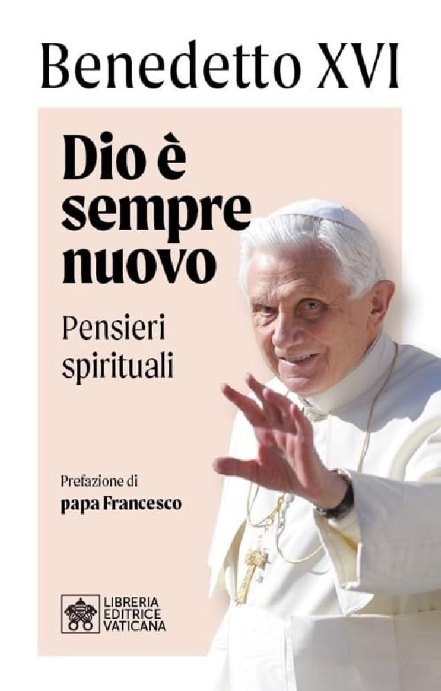 Dio è Sempre Nuovo. Pensieri Spirituali - 4