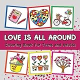 Photo Gallery love is all around: coloring book for teens and adults. bold and easy designs with heart for teens and adults. for relaxation and stress relief. Photo Gallery love is all around: coloring book for teens and adults. bold and easy designs with heart for teens and adults. for relaxation and stress relief.