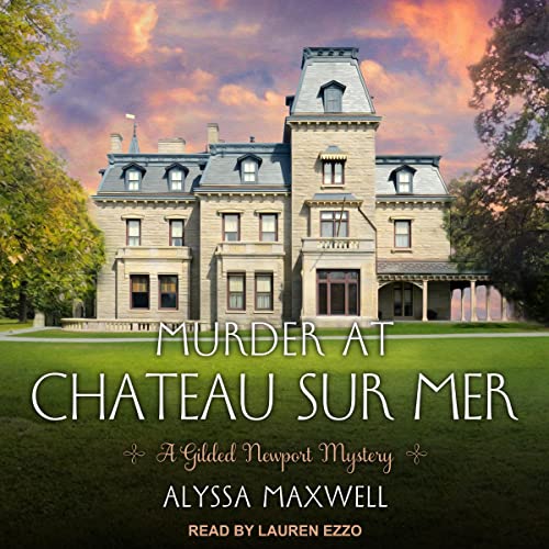 Murder at the Breakers Gilded Newport Mystery Series, Book 1 (Audible Audio Edition