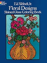 Floral Designs Stained Glass Coloring Book (Dover Nature Stained Glass Coloring Book)
