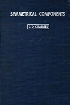 Hardcover Symmetrical Components: Applied to Electric Power Networks Book