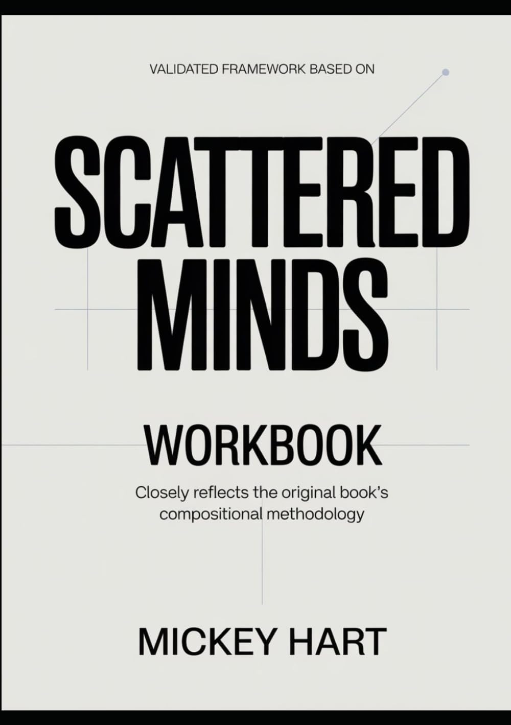 Validated Framework Based On Scattered Minds: Closely reflects the original book’s compositional methodology
