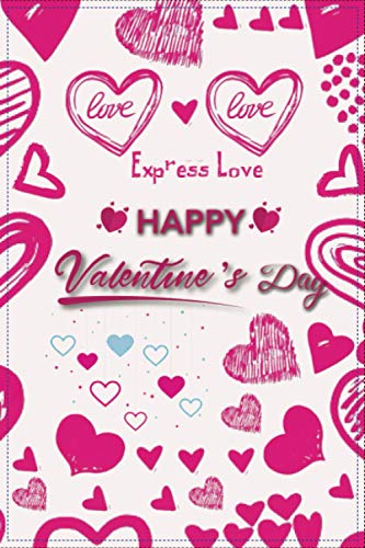 Express love Happy Valentine's Day: Will be a unique Valentine ’s Day gift idea that your boyfriend, girlfriend wife, husband and any other person will love