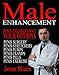 Penis Enlargement, Your Options: Male Enhancement (Penis Surgery, Penis Stretchers, Penis Pumps, Penis Clamps, Penis Pills, & More Book 1)
