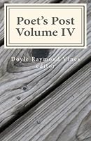Poet's Post, Volume IV 1480057932 Book Cover