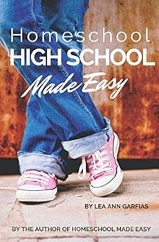 Paperback Homeschool High School Made Easy: Find Your Why . . . Then Find Your Way Book