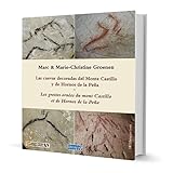 LAS CUEVAS DECORADAS DEL MONTE CASTILLO Y HORNOS DE LA PEÑA. LES GROTTES ORNÉES DU MONT CASTILLO ET DE HORNOS DE LA PEÑA (OTRAS PUBLICACIONES)