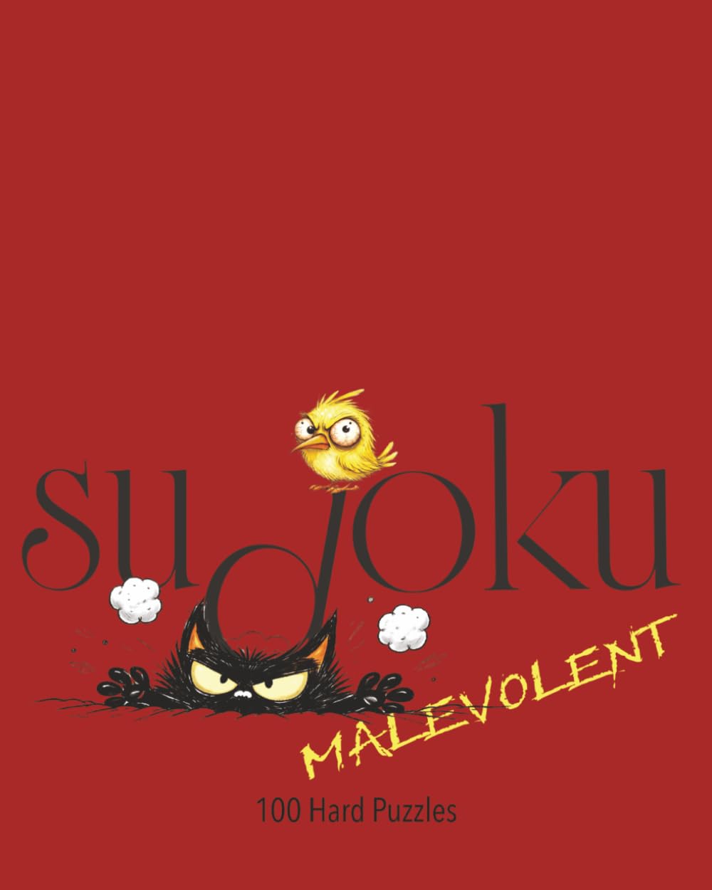 SUDOKU, MALEVOLENT 100 HARD PUZZLES: Hard challenging Sudoku Puzzles / 8 x 10, 205 pages / 100 Puzzles / Solution and Progress Tracker Included