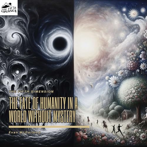 The Fate of Humanity in a World Without Mystery