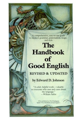 The Handbook of Good English by Edward D. Johns... B01K2QDU0S Book Cover