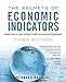Secrets of Economic Indicators, The: Hidden Clues to Future Economic Trends and Investment Opportunities