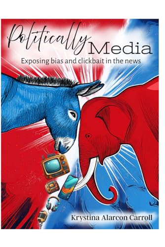 Politically Media: Exposing bias and clickbait in the news