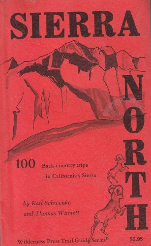 Sierra North: 100 Back-Country Trips in Califor... B0006BQ26E Book Cover