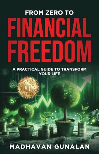 From Zero To Financial Freedom: A Practical Workbook To Transform Your Life