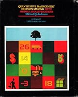 Quantitative Management Decision Making, with Models and Applications 0818504358 Book Cover