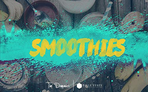 Smoothies: Boa Forma com Refeições no Copo (Receitas Sem Glúten e Lactose Livro 11)
