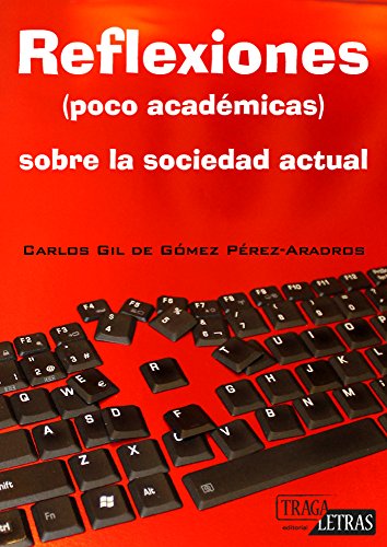 Reflexiones (poco académicas) sobre la sociedad actual